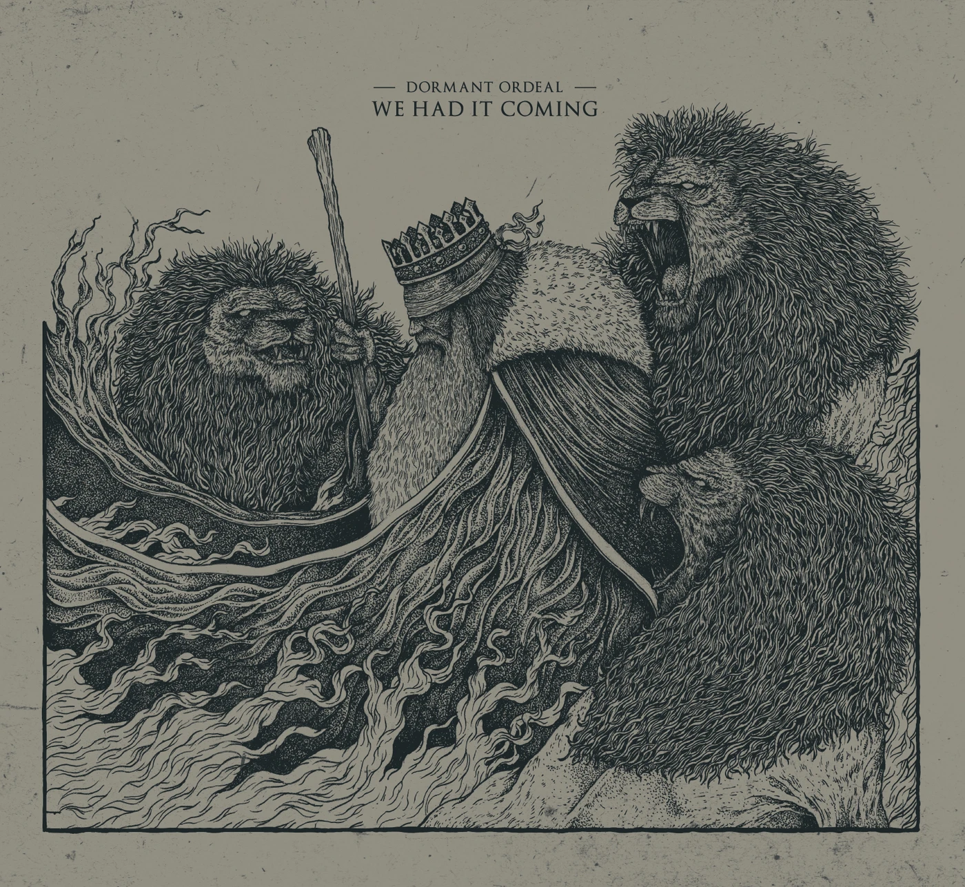 Dormant Ordeal We Had It Coming CD