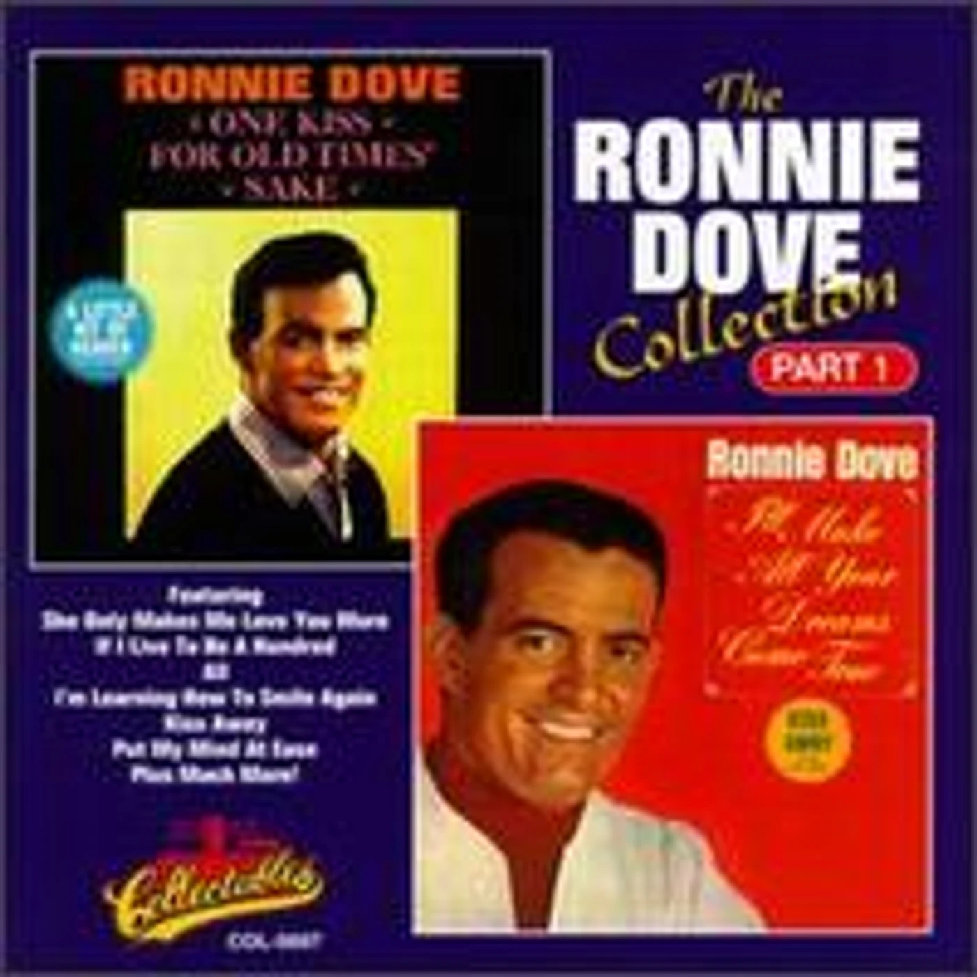 Ronnie Dove COLLECTION 1: ONE KISS FOR / I'LL MAKE ALL YOUR CD
