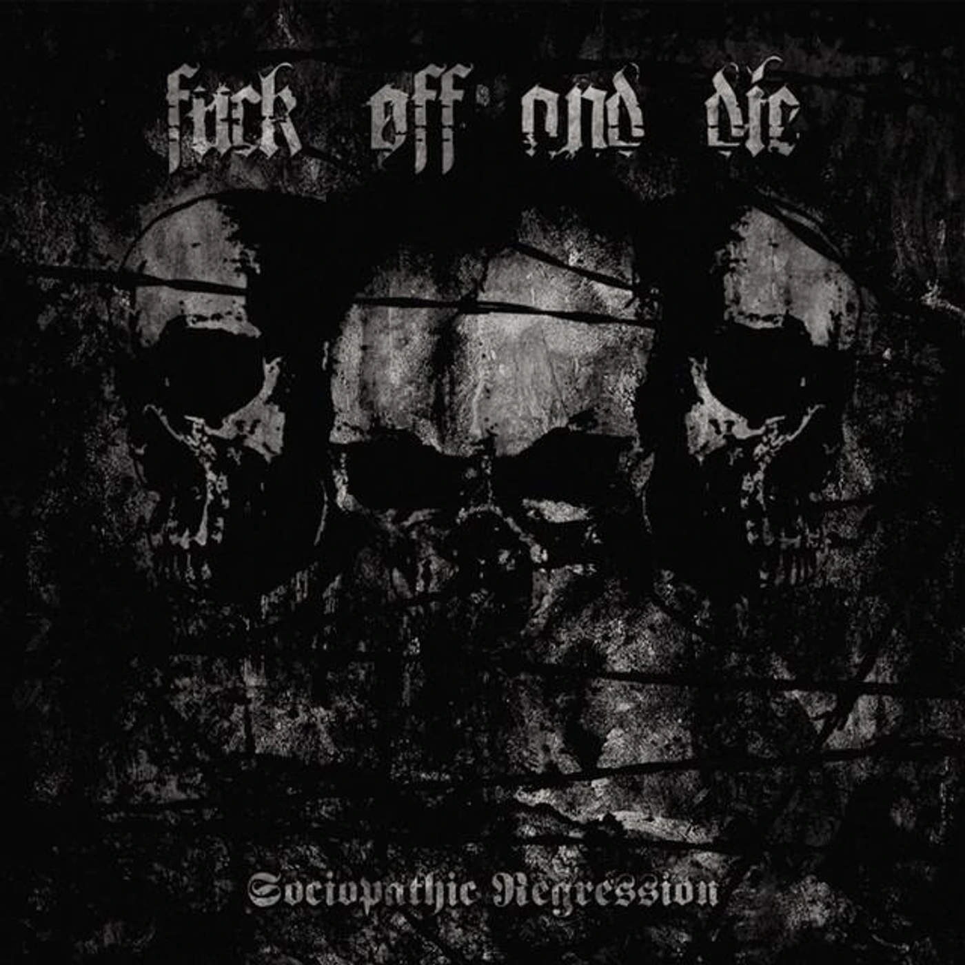 Fuck Off and Die