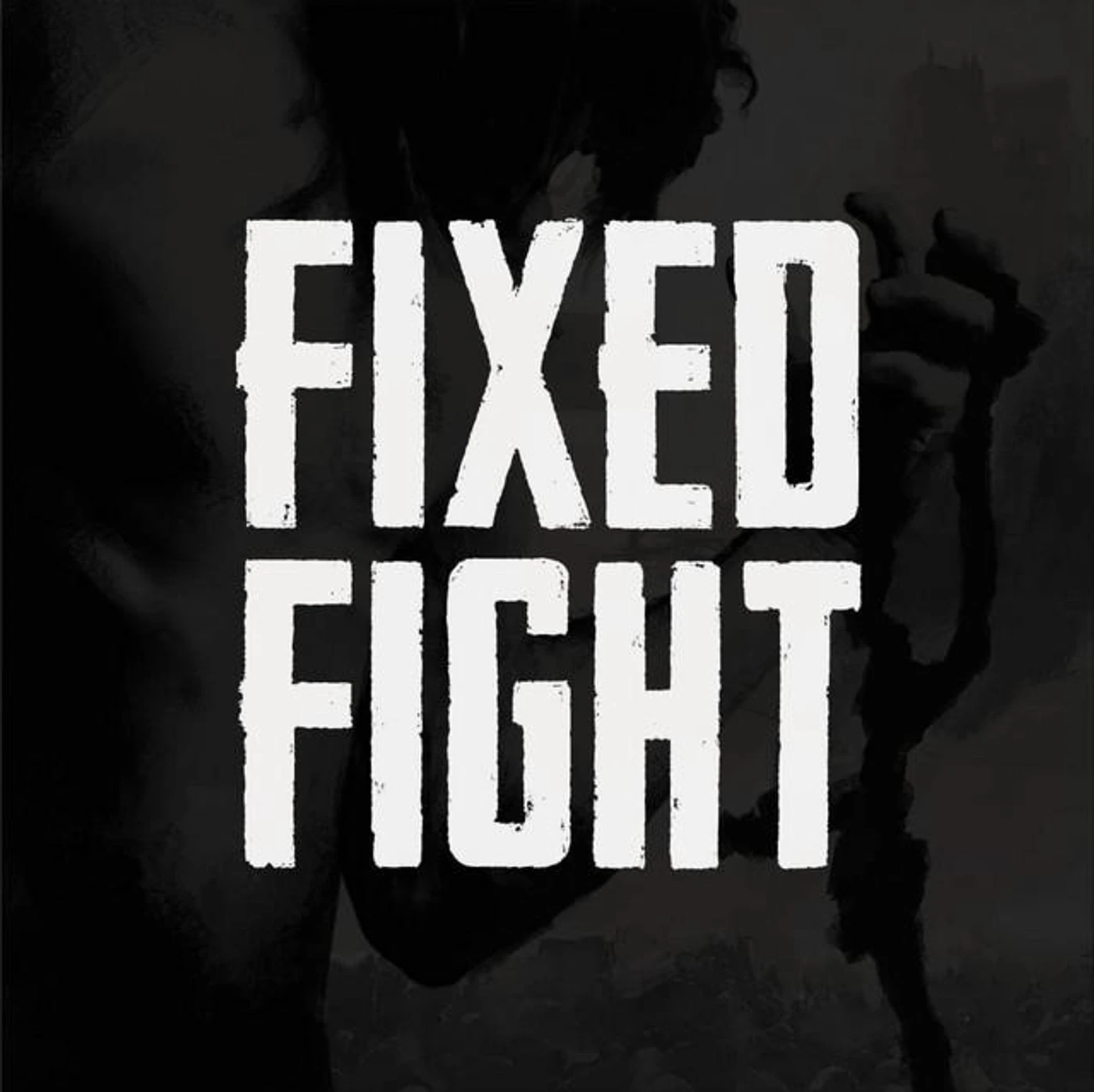 Fixed Fight