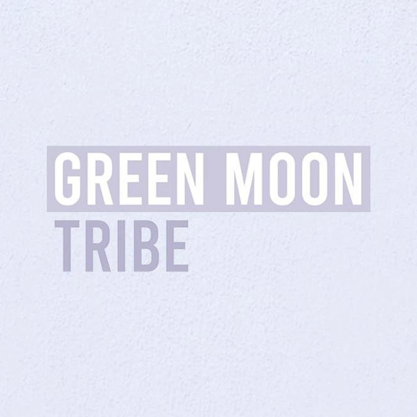Green Moon Tribe