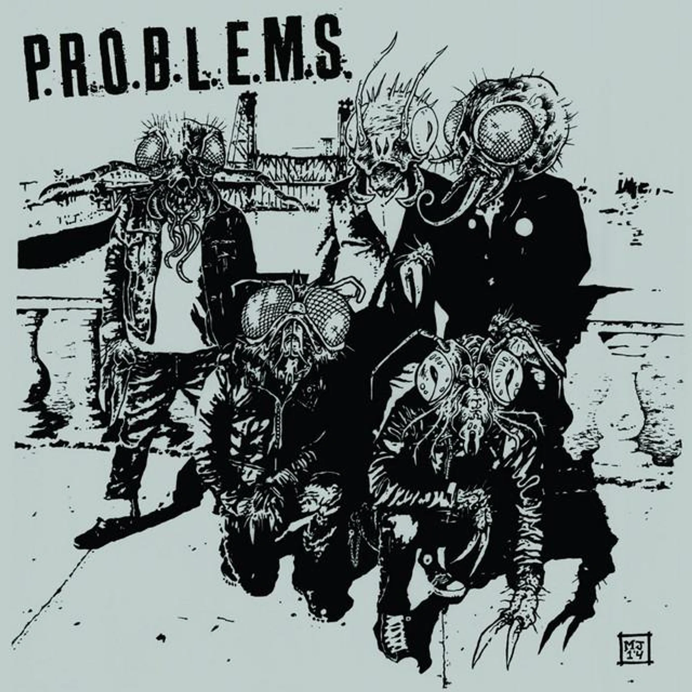 P.R.O.B.L.E.M.S.