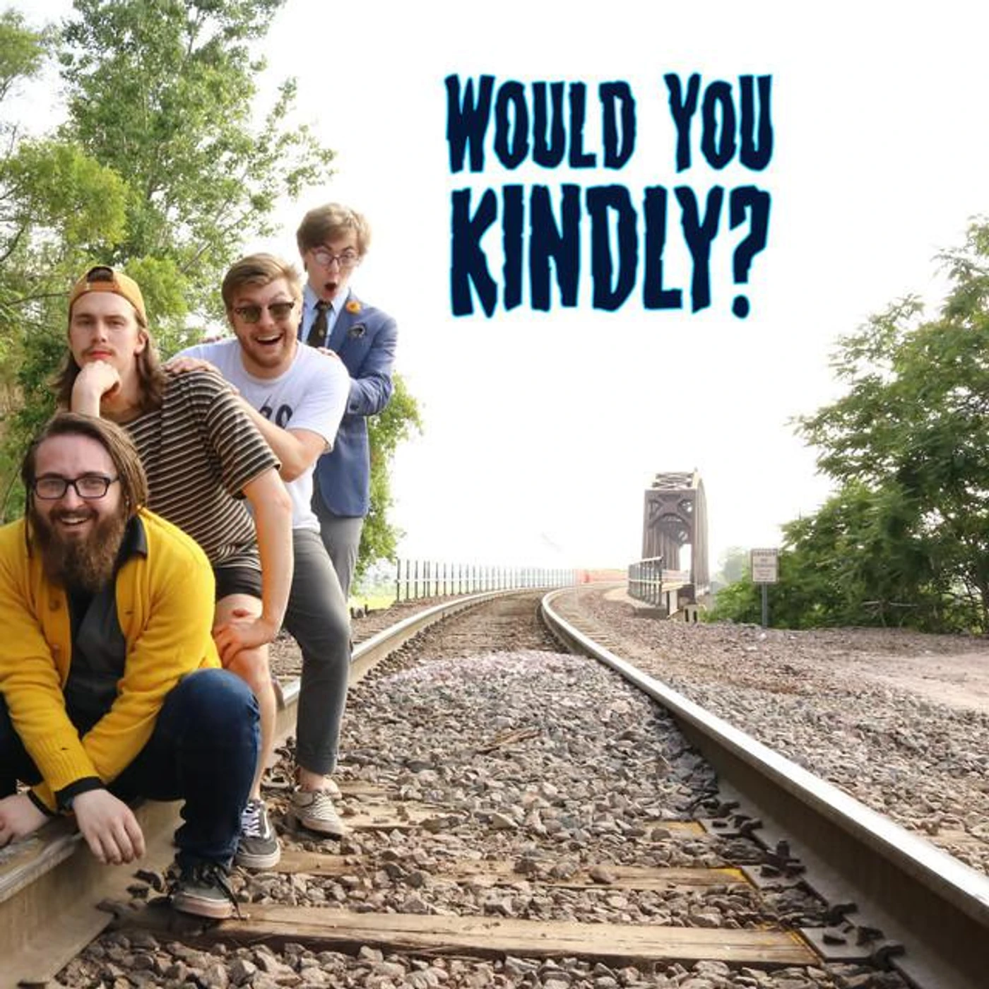 Would You Kindly?