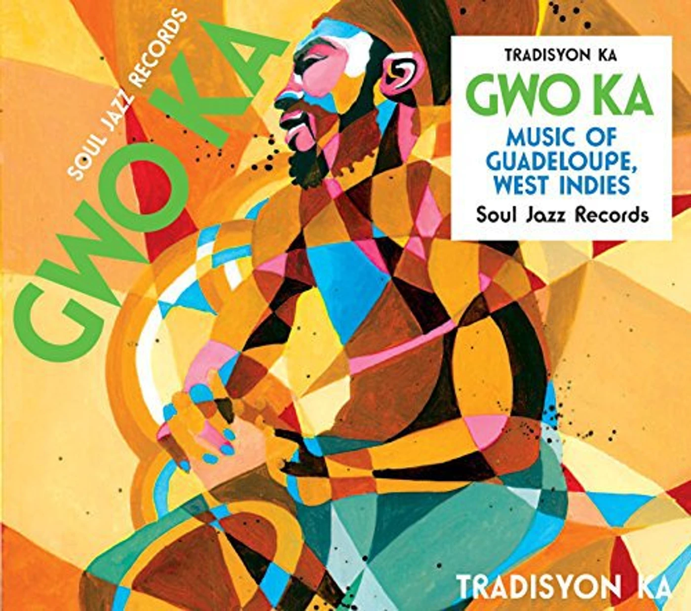 Tradisyon Ka SOUL JAZZ RECORDS PRESENTS GWO KA: MUSIC FROM Vinyl Record