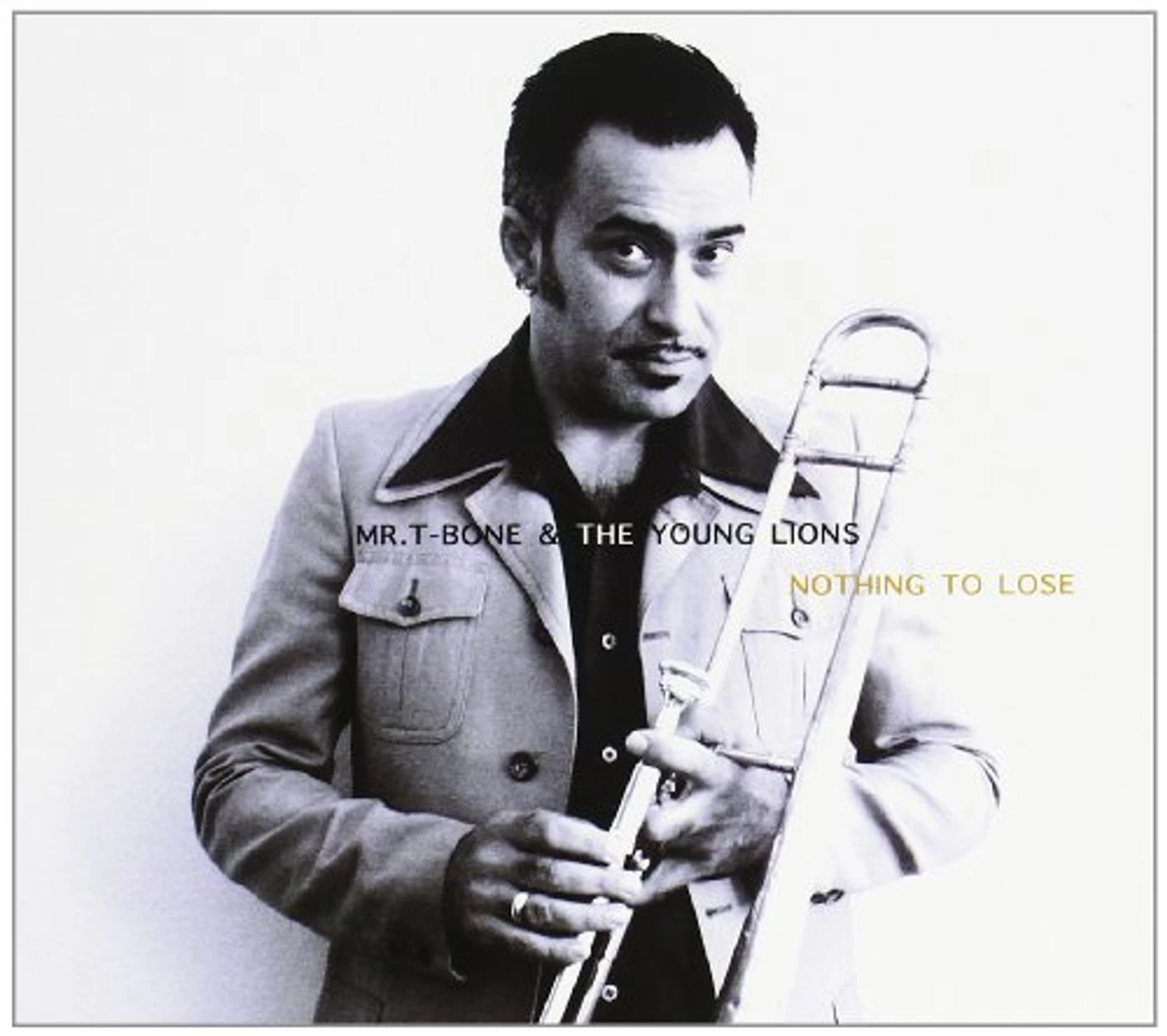 Mr. T-Bone NOTHING TO LOSE CD