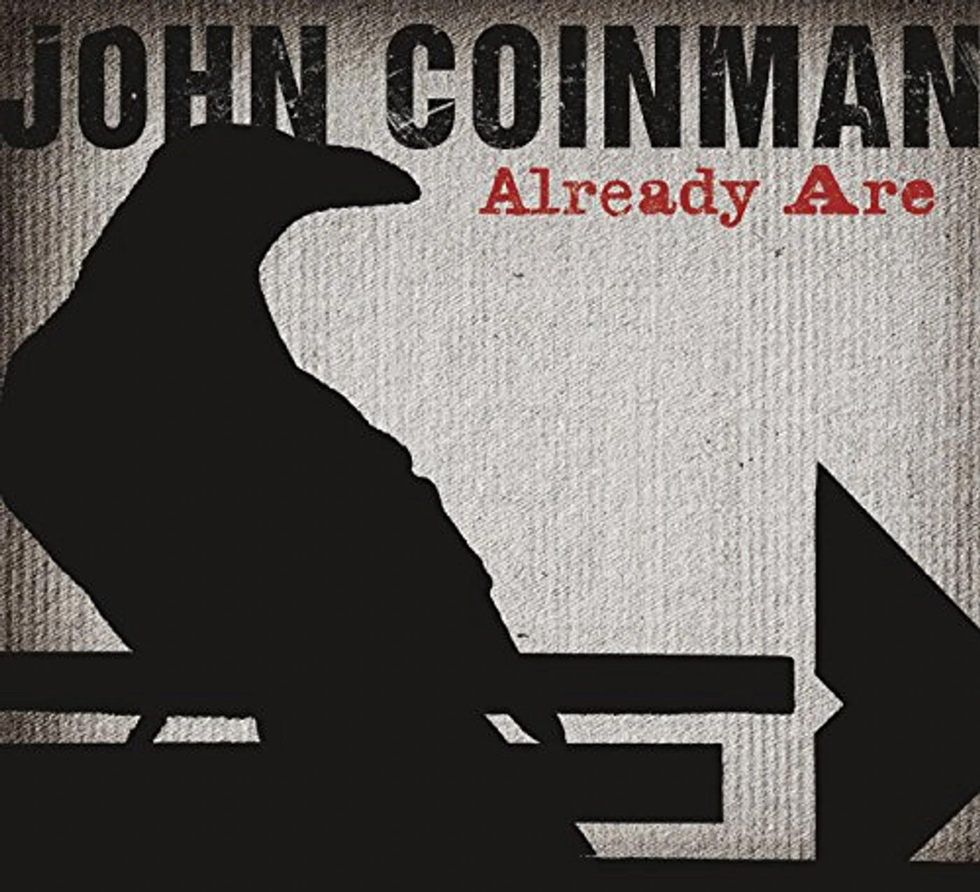 John Coinman ALREADY ARE CD
